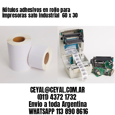 Rótulos adhesivos en rollo para impresoras sato industrial  60 x 30