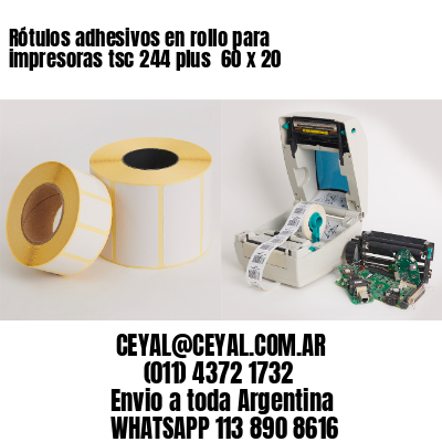 Rótulos adhesivos en rollo para impresoras tsc 244 plus  60 x 20
