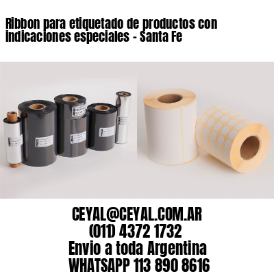 Ribbon para etiquetado de productos con indicaciones especiales - Santa Fe