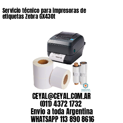 Servicio técnico para impresoras de etiquetas Zebra GX430t