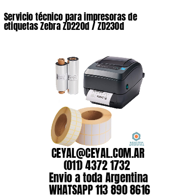 Servicio técnico para impresoras de etiquetas Zebra ZD220d / ZD230d