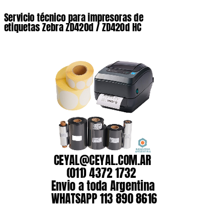 Servicio técnico para impresoras de etiquetas Zebra ZD420d / ZD420d‑HC