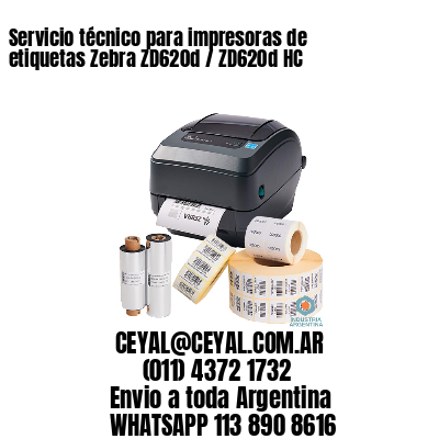 Servicio técnico para impresoras de etiquetas Zebra ZD620d / ZD620d‑HC