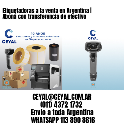 Etiquetadoras a la venta en Argentina | Aboná con transferencia de efectivo