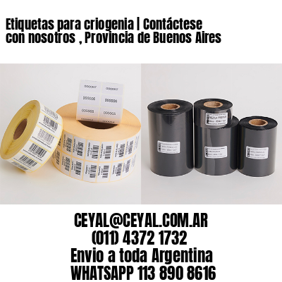 Etiquetas para criogenia | Contáctese con nosotros , Provincia de Buenos Aires