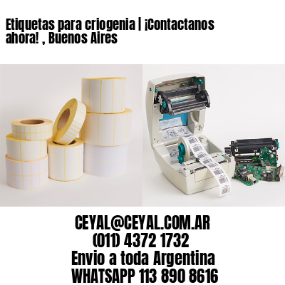 Etiquetas para criogenia | ¡Contactanos ahora! , Buenos Aires