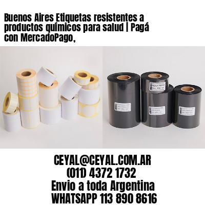 Buenos Aires Etiquetas resistentes a productos químicos para salud | Pagá con MercadoPago,