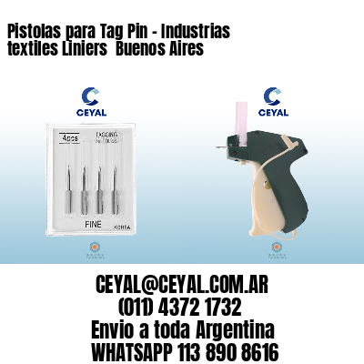 Pistolas para Tag Pin – Industrias textiles Liniers  Buenos Aires