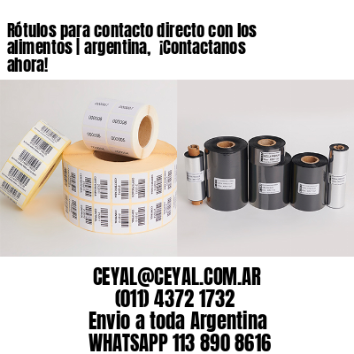 Rótulos para contacto directo con los alimentos | argentina,  ¡Contactanos ahora!