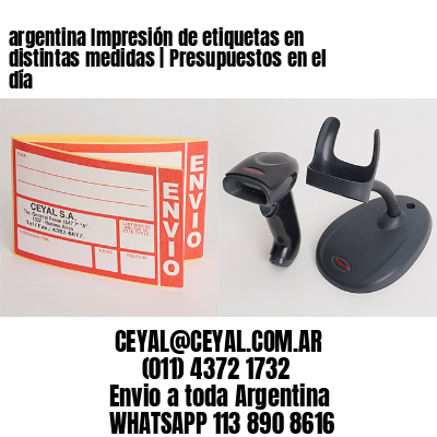 argentina Impresión de etiquetas en distintas medidas | Presupuestos en el día