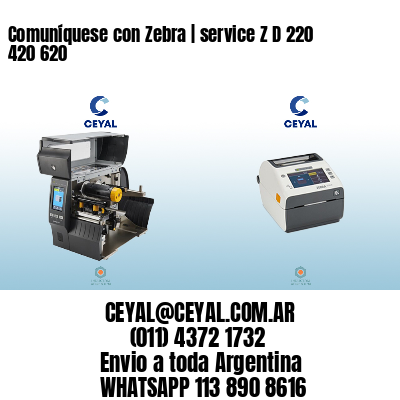 Comuníquese con Zebra | service Z D 220 420 620