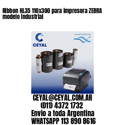 Ribbon HL35 110×300 para impresora ZEBRA modelo industrial