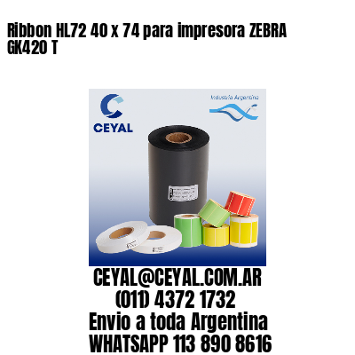 Ribbon HL72 40 x 74 para impresora ZEBRA GK420 T