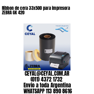 Ribbon de cera 33×500 para impresora ZEBRA GK 420