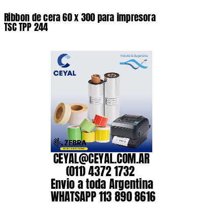 Ribbon de cera 60 x 300 para impresora TSC TPP 244