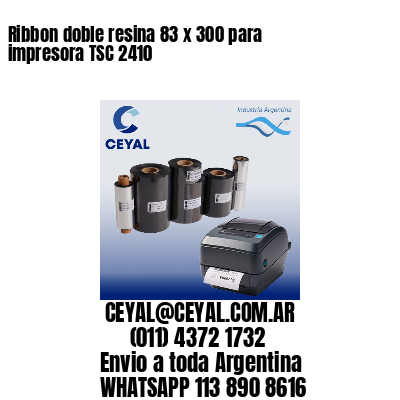 Ribbon doble resina 83 x 300 para impresora TSC 2410