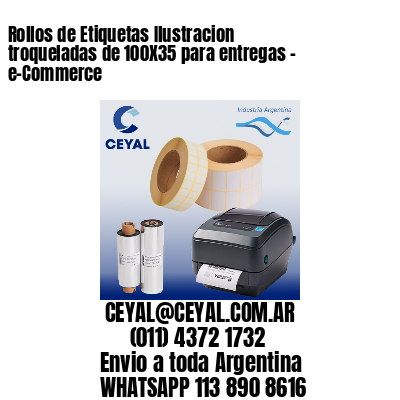Rollos de Etiquetas Ilustracion troqueladas de 100X35 para entregas – e-Commerce
