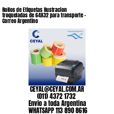 Rollos de Etiquetas Ilustracion troqueladas de 64X32 para transporte – Correo Argentino