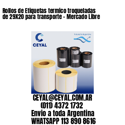 Rollos de Etiquetas termico troqueladas de 29X20 para transporte – Mercado Libre