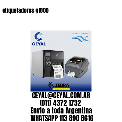 etiquetadoras gt800