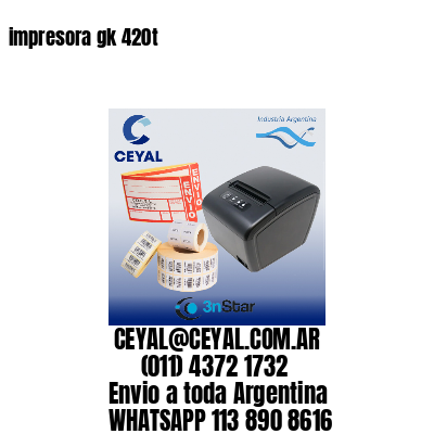 impresora gk 420t