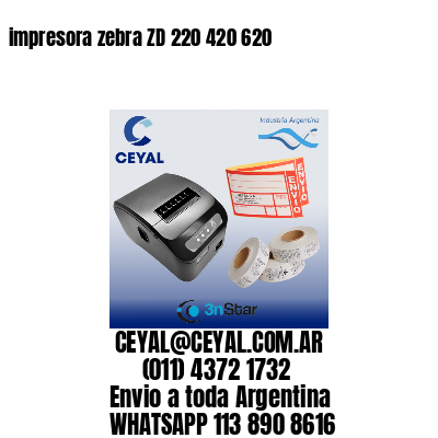 impresora zebra ZD 220 420 620