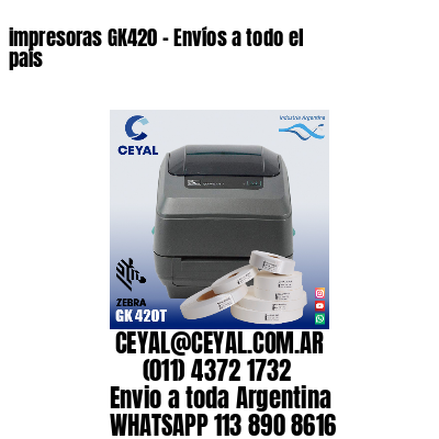 impresoras GK420 – Envíos a todo el país