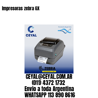 impresoras zebra GX