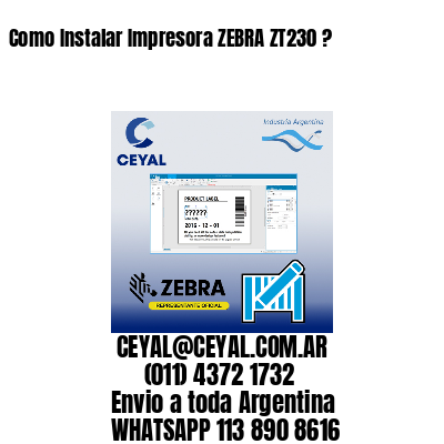 Como Instalar Impresora ZEBRA ZT230 ?