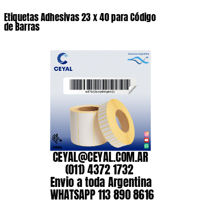 Etiquetas Adhesivas 23 x 40 para Código de Barras