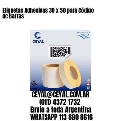 Etiquetas Adhesivas 30 x 50 para Código de Barras