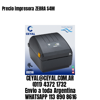 Precio impresora ZEBRA S4M