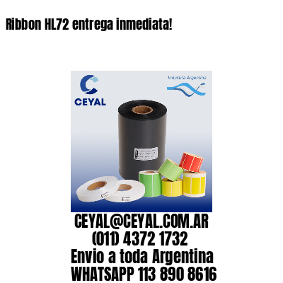 Ribbon HL72 entrega inmediata!