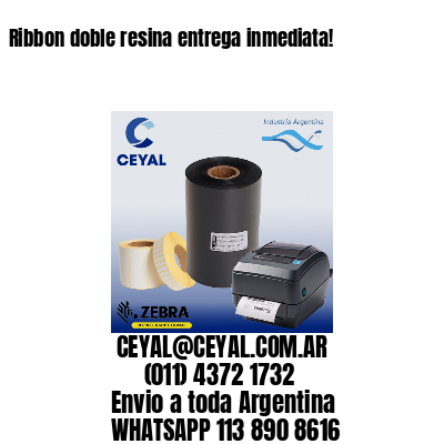 Ribbon doble resina entrega inmediata!