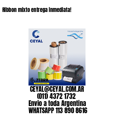 Ribbon mixto entrega inmediata!