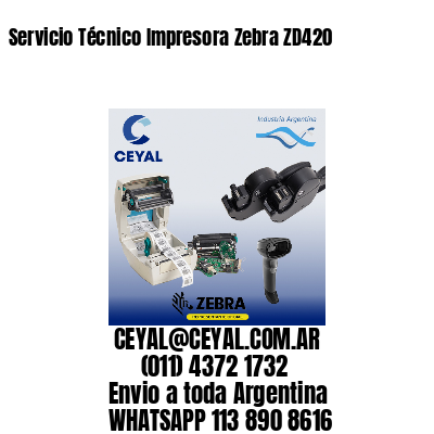 Servicio Técnico Impresora Zebra ZD420