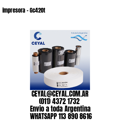 impresora – Gc420t