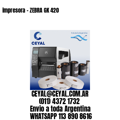 impresora – ZEBRA GK 420