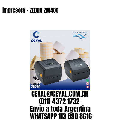 impresora – ZEBRA ZM400