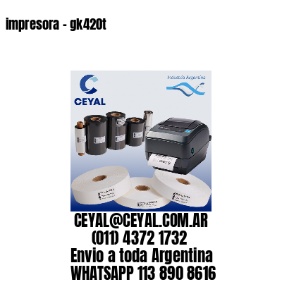 impresora - gk420t