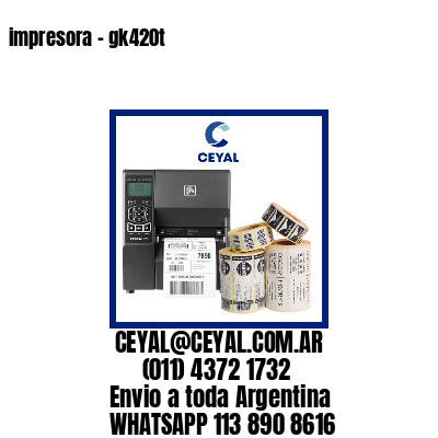 impresora – gk420t