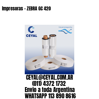 impresoras – ZEBRA GC 420