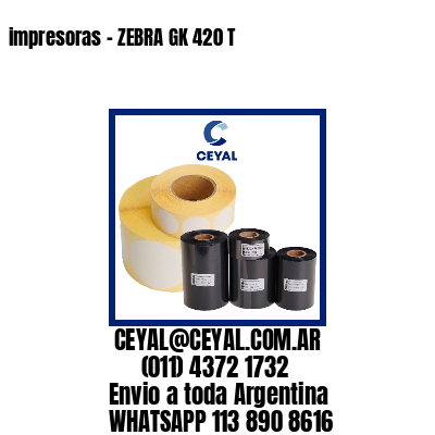 impresoras – ZEBRA GK 420 T