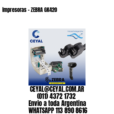 impresoras – ZEBRA GK420