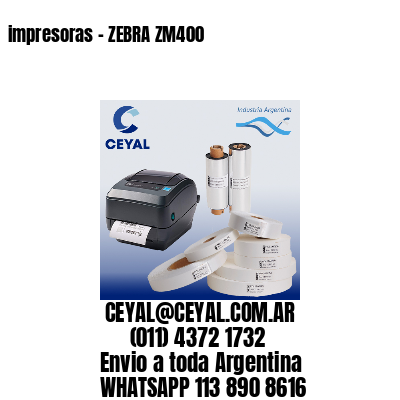 impresoras – ZEBRA ZM400