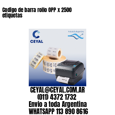 Codigo de barra rollo OPP x 2500 etiquetas