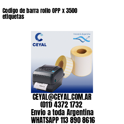 Codigo de barra rollo OPP x 3500 etiquetas