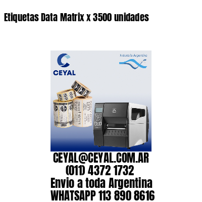 Etiquetas Data Matrix x 3500 unidades