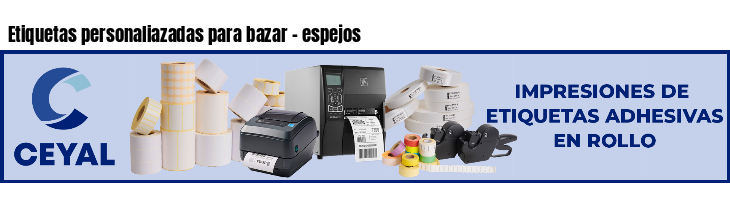 Etiquetas personaliazadas para bazar - espejos