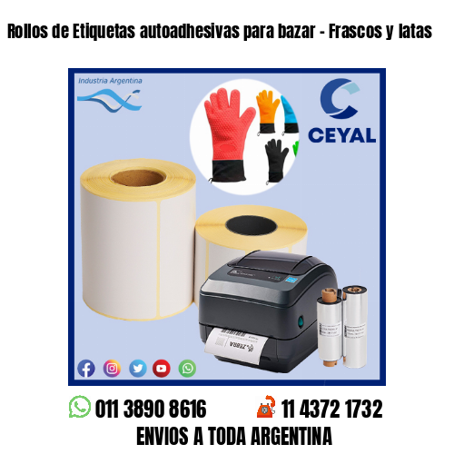 Rollos de Etiquetas autoadhesivas para bazar – Frascos y latas